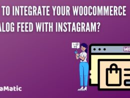 How to Integrate your WooCommerce Catalog Feed with Instagram?